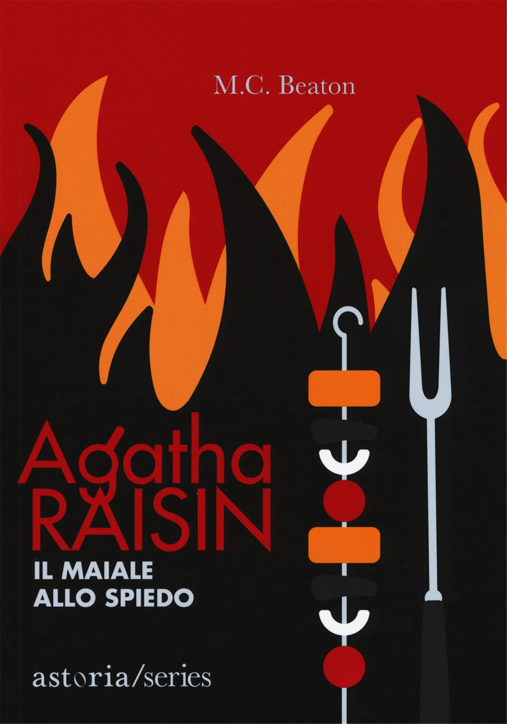 Agatha Raisin. Il maiale allo spiedo Agatha Raisin. Il maiale allo spiedo