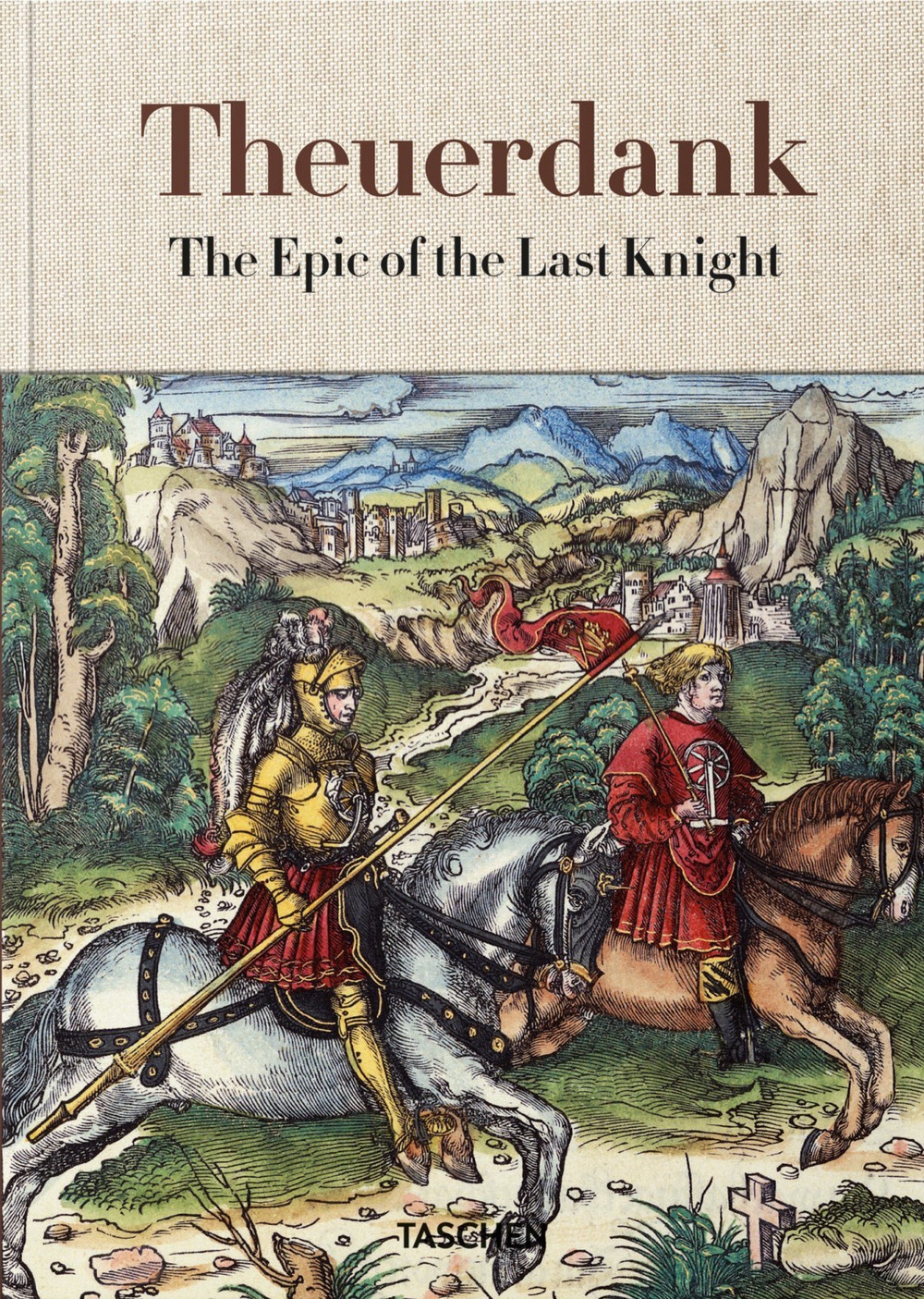 Theuerdank. The epic of the last knight Theuerdank. The epic of the last knight