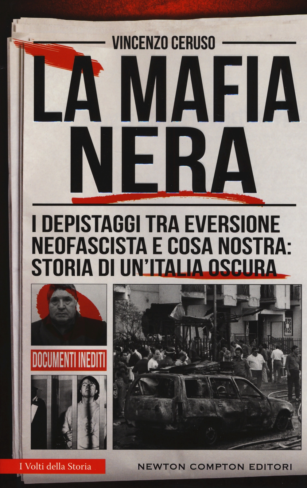La mafia nera. I depistaggi tra eversione neofascista e Cosa Nostra: storia di un'Italia oscura La mafia nera. I depistaggi tra eversione neofascista e Cosa Nostra: storia di un'Italia oscura