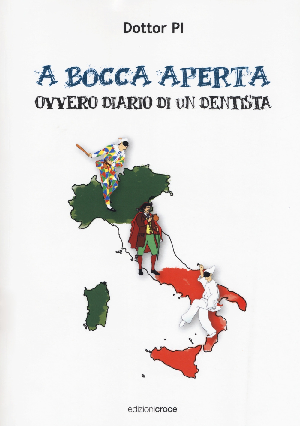 A bocca aperta. Ovvero diario di un dentista A bocca aperta. Ovvero diario di un dentista