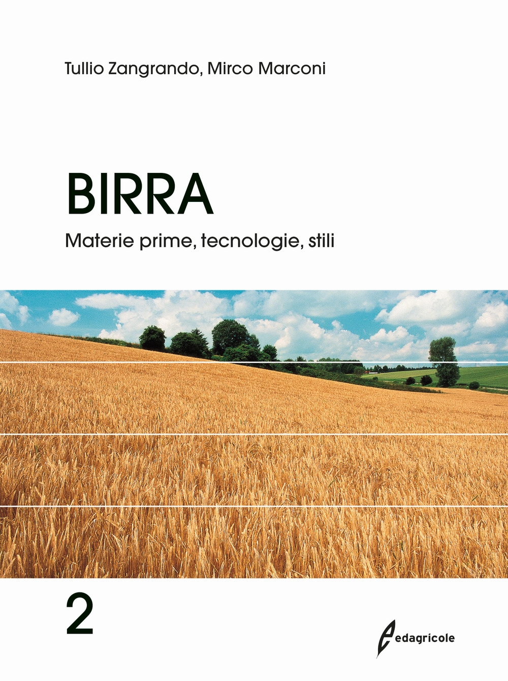 Birra. Vol. 2: Materie prime, tecnologie, stili Birra. Vol. 2: Materie prime, tecnologie, stili