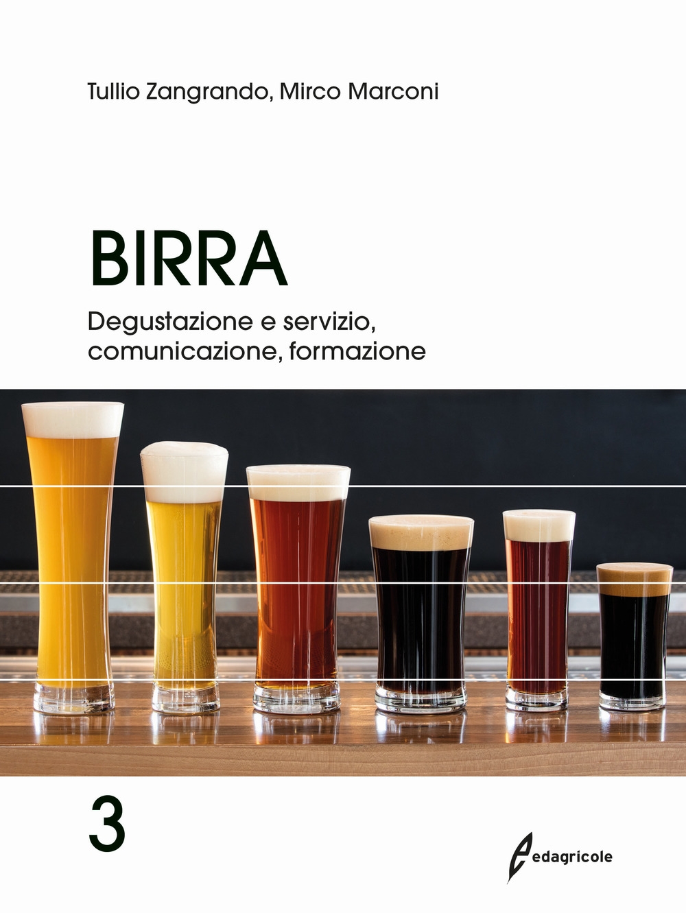 Birra. Vol. 3: Degustazione, servizio, comunicazione. formazione Birra. Vol. 3: Degustazione, servizio, comunicazione. formazione