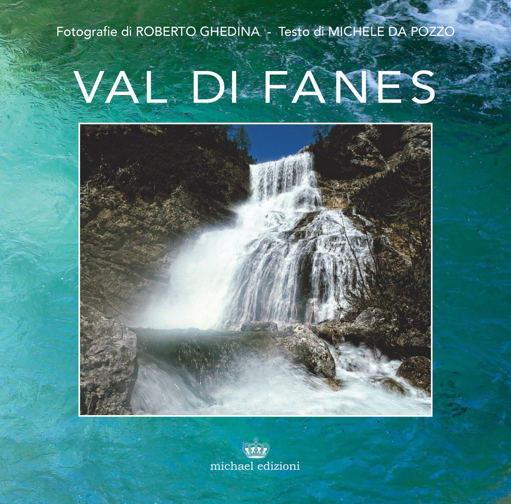 Val di Fanes. Ediz. illustrata Val di Fanes. Ediz. illustrata
