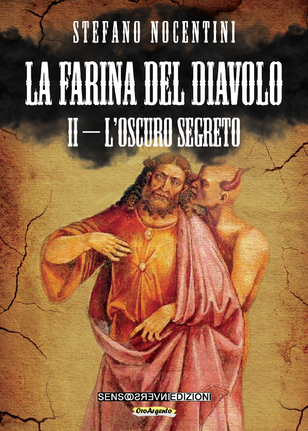 La farina del diavolo. L'oscuro segreto. Vol. 2 La farina del diavolo. L'oscuro segreto. Vol. 2