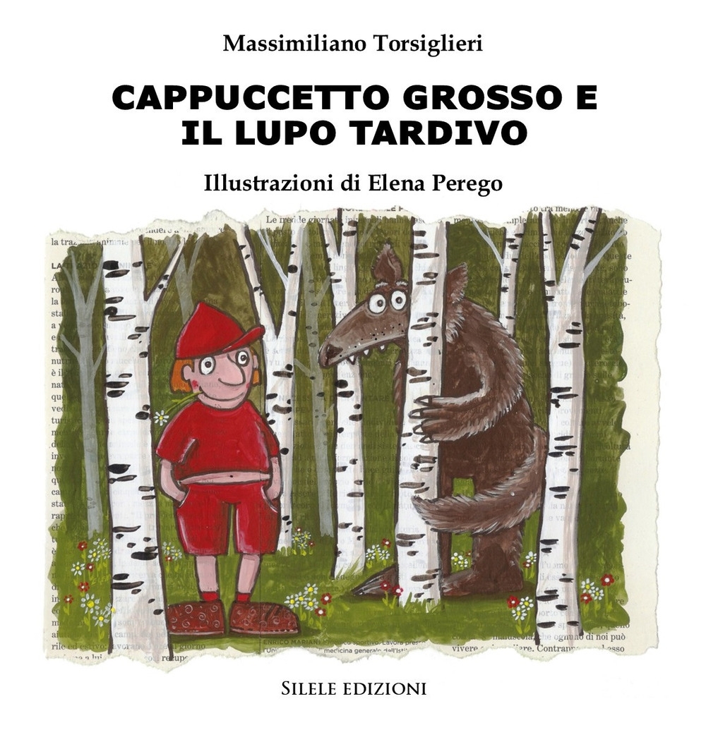 Cappuccetto Grosso e il Lupo Tardivo. Cappuccetto Grosso e il Lupo Tardivo.
