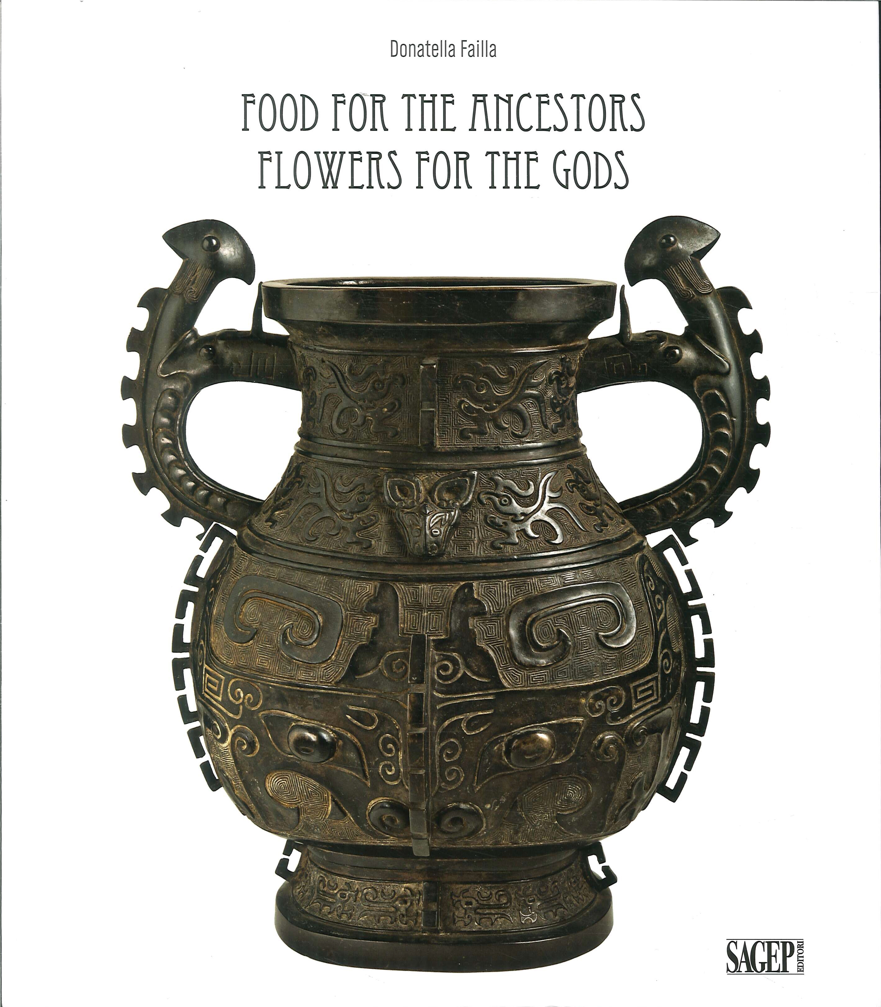 Food for the Ancestors. Flowers for the Gods. Transformations of Archaistic Bronzes in China and Japan