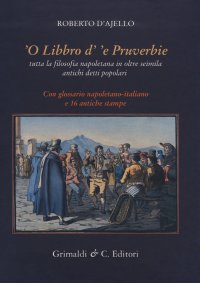 'O libbro d''e pruverbie. Tutta la filosofia napoletana