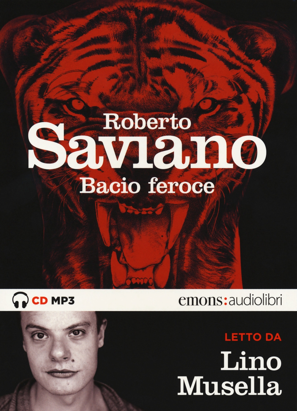 Bacio feroce letto da Lino Musella. Audiolibro. CD Audio formato MP3