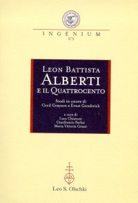 Leon Battista Alberti e il Quattrocento. Studi in onore di Cecil Grayson ed Ernst Gombrich