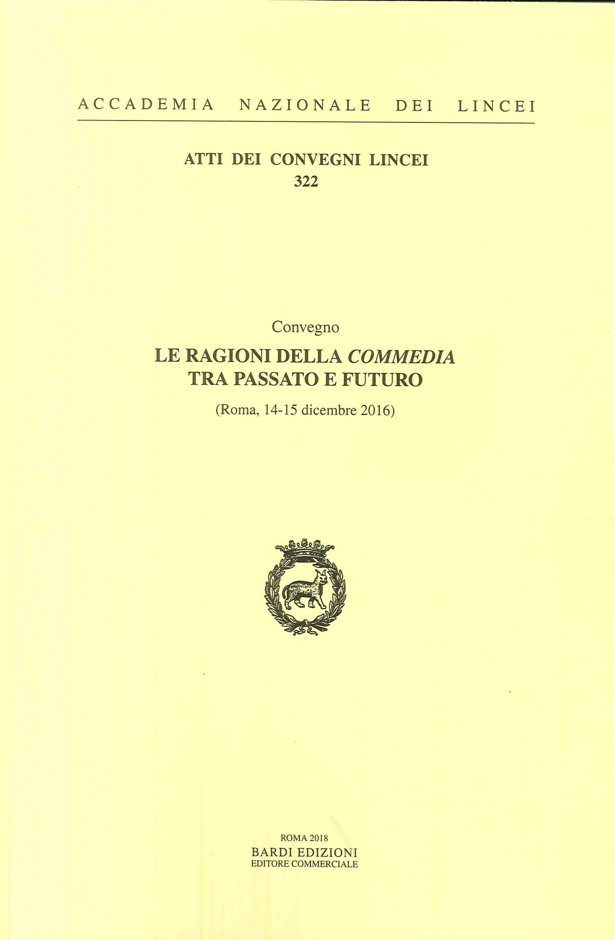 Le Ragioni della Commedia tra Passato e Futuro. Le Ragioni della Commedia tra Passato e Futuro.