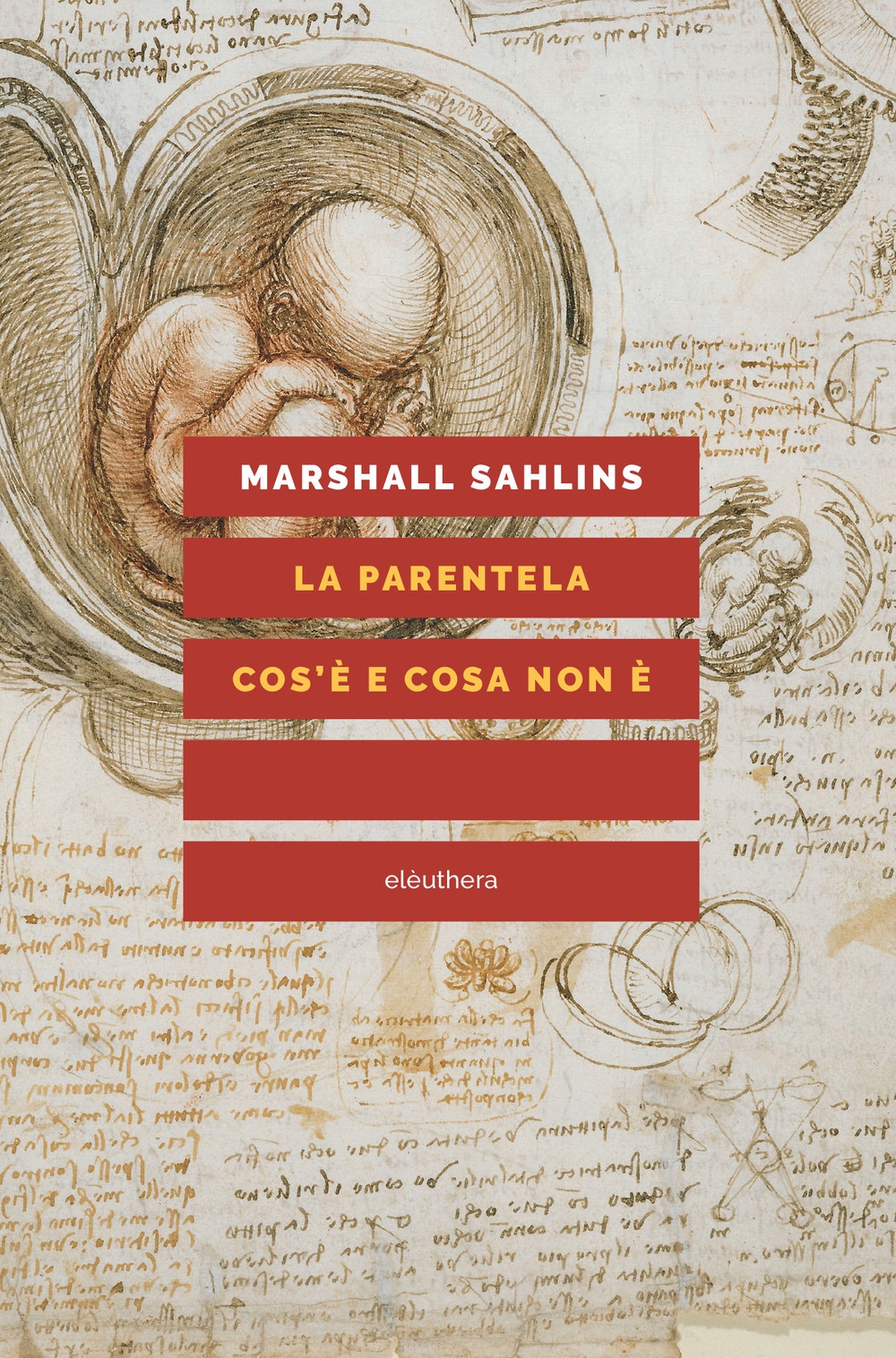 La parentela: cos'è e cosa non è. Nuova ediz
