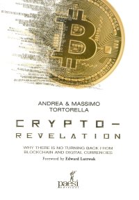 Crypto-revelation. Why there is no turning back from blockchain and digital currencies