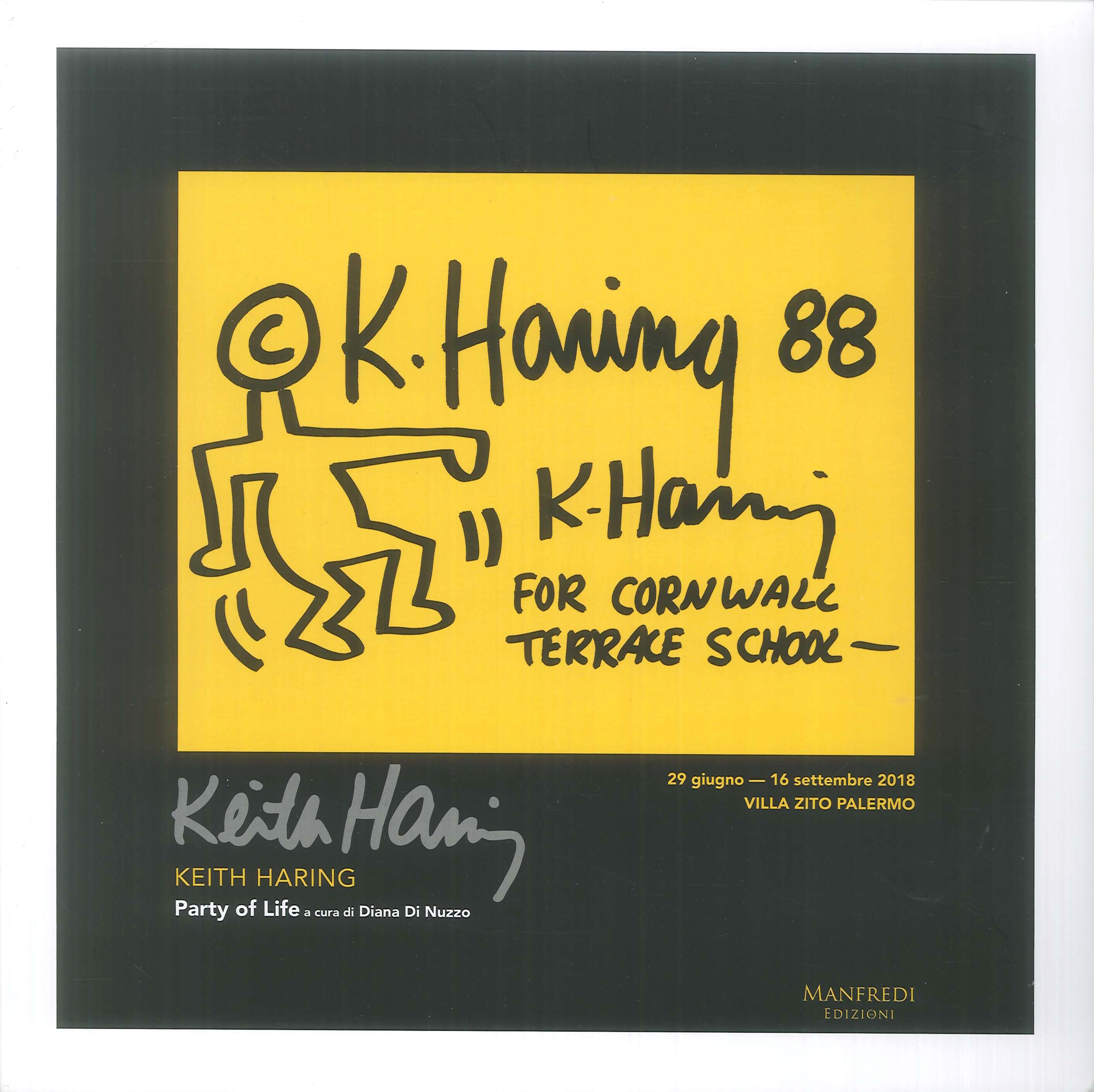 Keith Haring party of life (Palermo, 29 giugno-16 settembre 2018). Ediz. bilingue Keith Haring party of life (Palermo, 29 giugno-16 settembre 2018). Ediz. bilingue