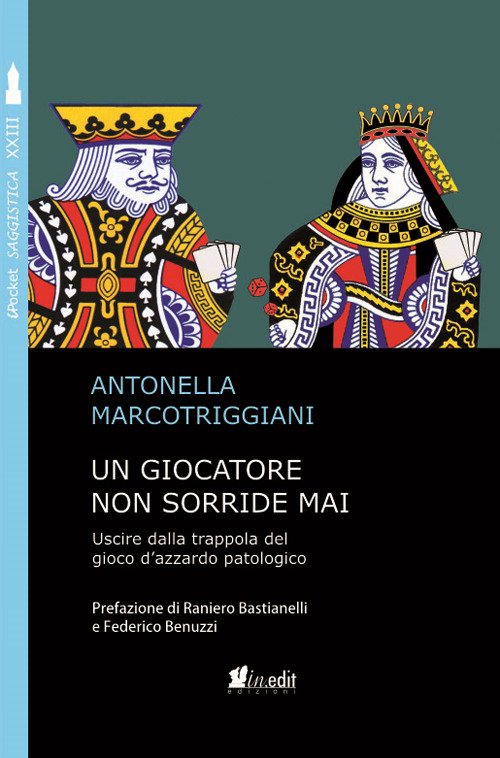 Un giocatore non sorride mai. Uscire dalla trappola del gioco d'azzardo patologico Un giocatore non sorride mai. Uscire dalla trappola del gioco d'azzardo patologico