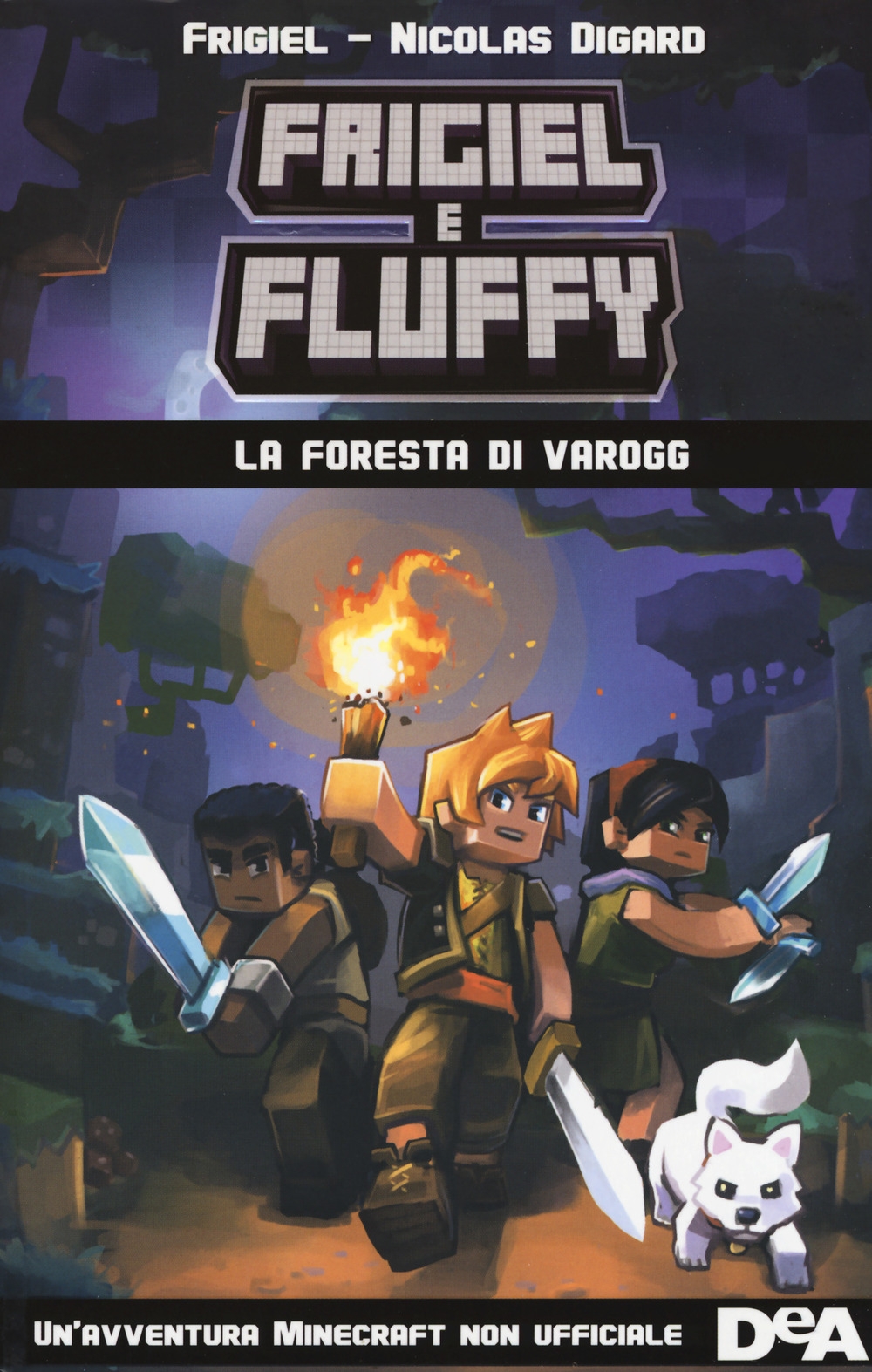 La foresta di Varogg. Frigiel e Fluffy La foresta di Varogg. Frigiel e Fluffy