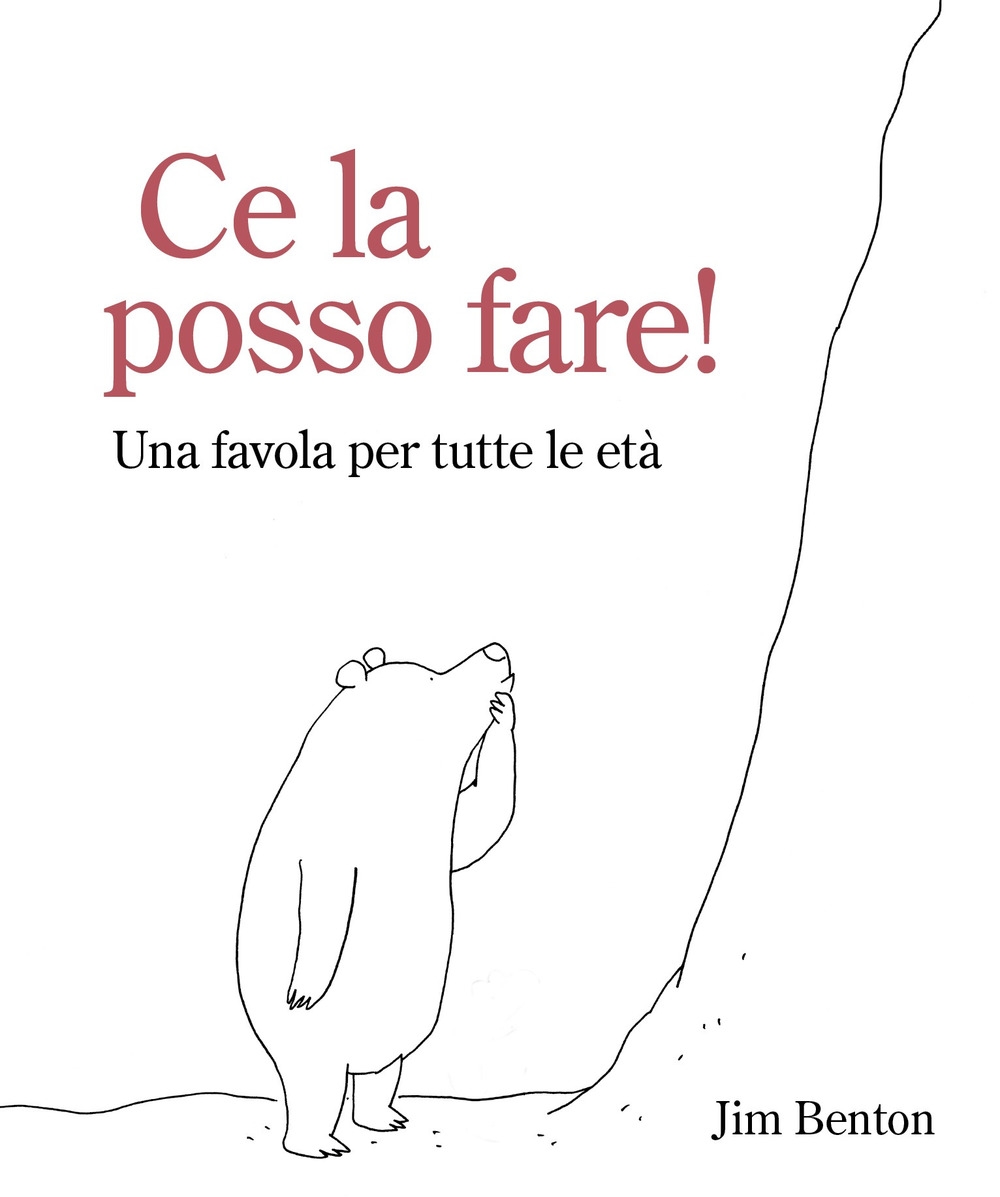 Ce la posso fare! Una favola per tutte le età Ce la posso fare! Una favola per tutte le età