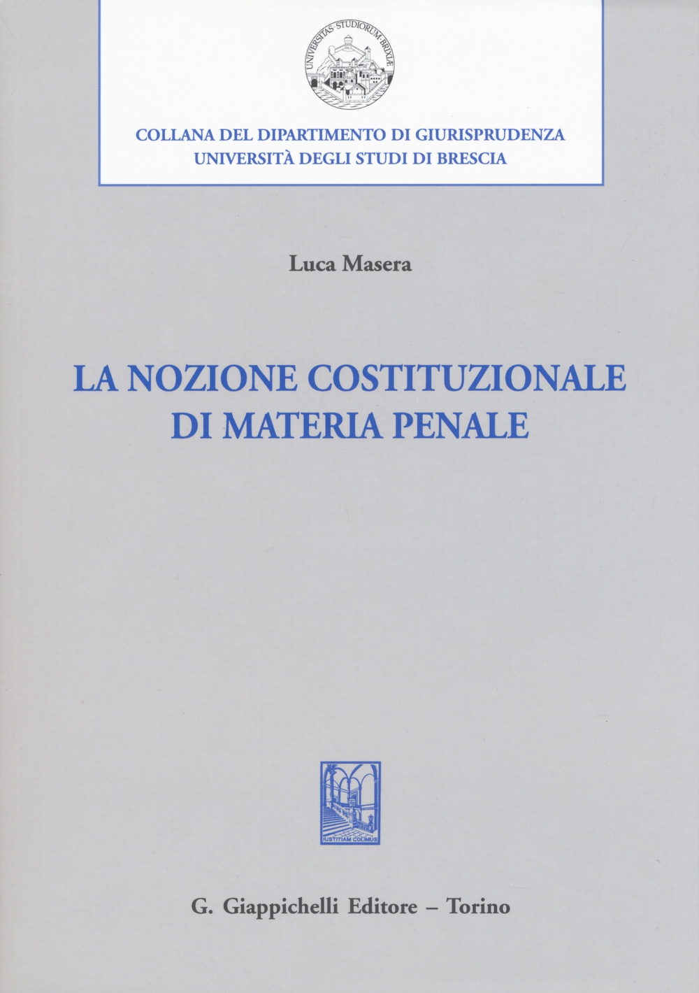 La nozione costituzionale di materia penale La nozione costituzionale di materia penale
