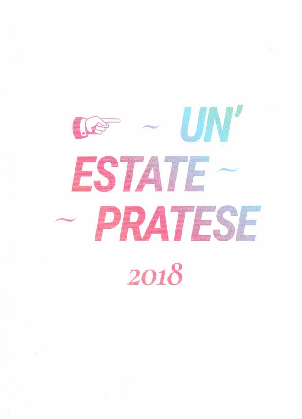 Un'estate pratese 2018 Un'estate pratese 2018