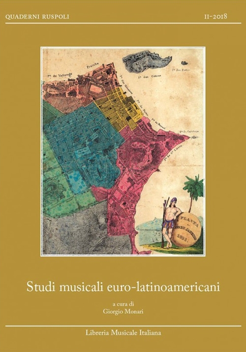 Studi musicali euro-latinoamericani. Relazioni musicali euro-latinoamericane fino al secolo XIX Studi musicali euro-latinoamericani. Relazioni musicali euro-latinoamericane fino al secolo XIX