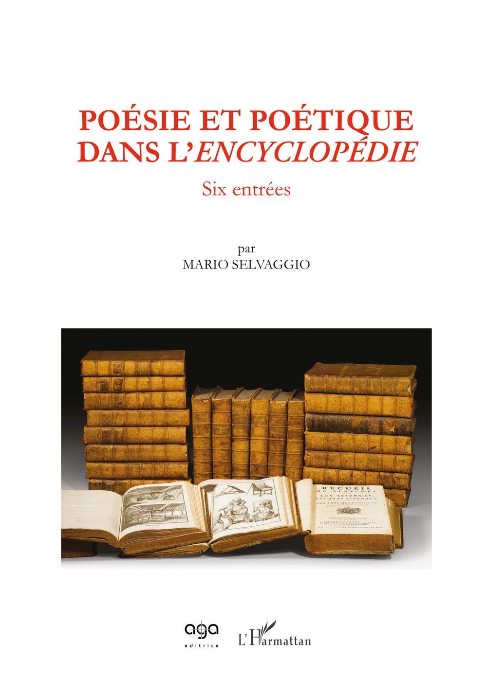 Poésie et poétique dans l'Encyclopédie. Six entrées Poésie et poétique dans l'Encyclopédie. Six entrées