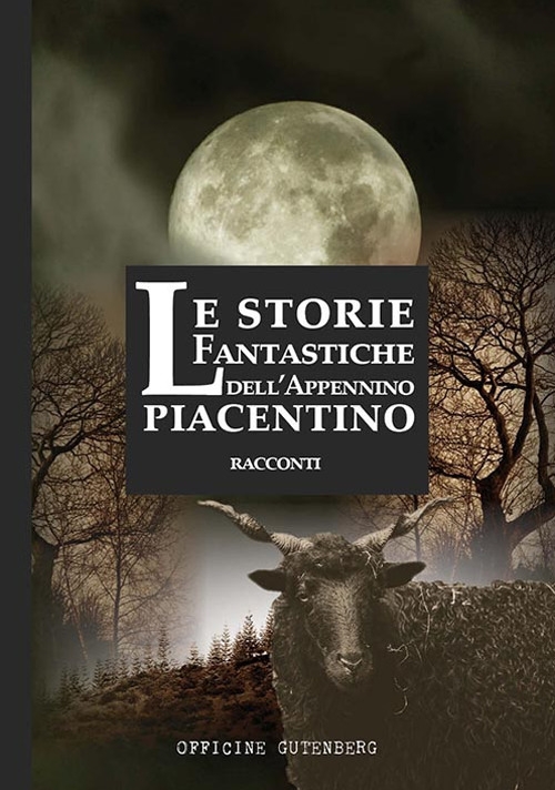Le storie fantastiche dell'Appennino piacentino Le storie fantastiche dell'Appennino piacentino