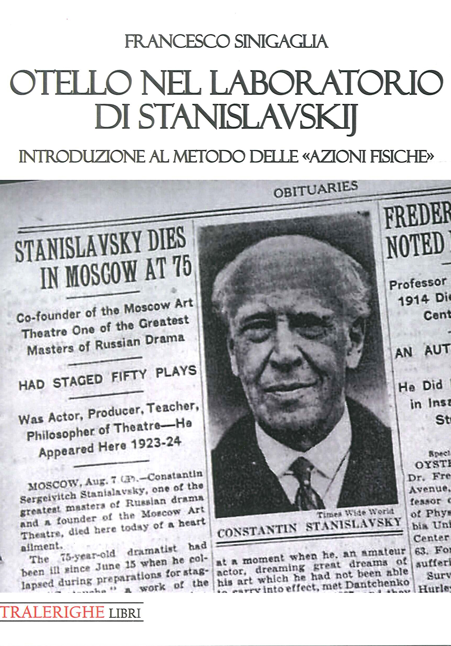 Otello nel laboratorio di Stanislavskij. Introduzione al metodo delle «azioni fisiche» Otello nel laboratorio di Stanislavskij. Introduzione al metodo delle «azioni fisiche»