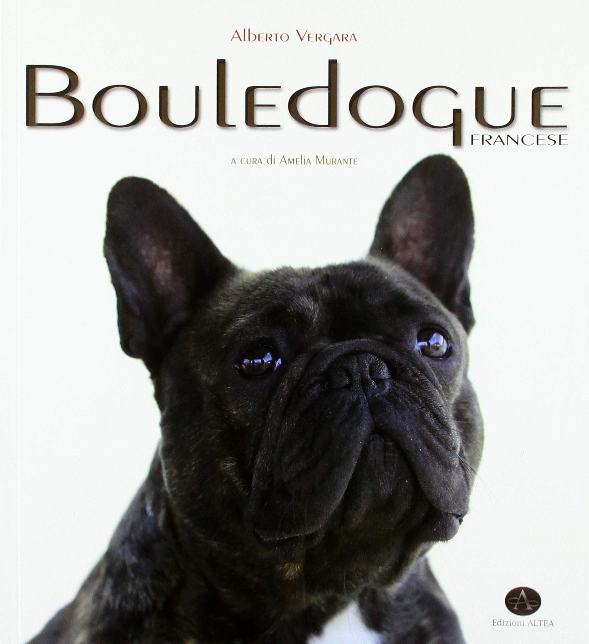 Bouledogue Francese. Monografia fotografica Bouledogue Francese. Monografia fotografica