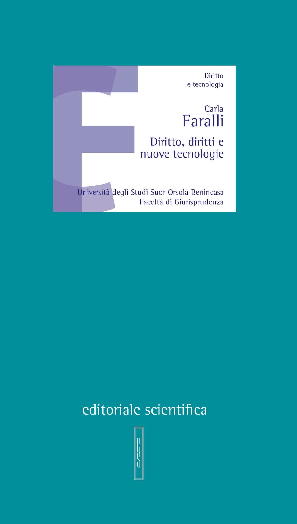 DIRITTO, DIRITTI E NUOVE TECNOLOGIE. DIRITTO, DIRITTI E NUOVE TECNOLOGIE.