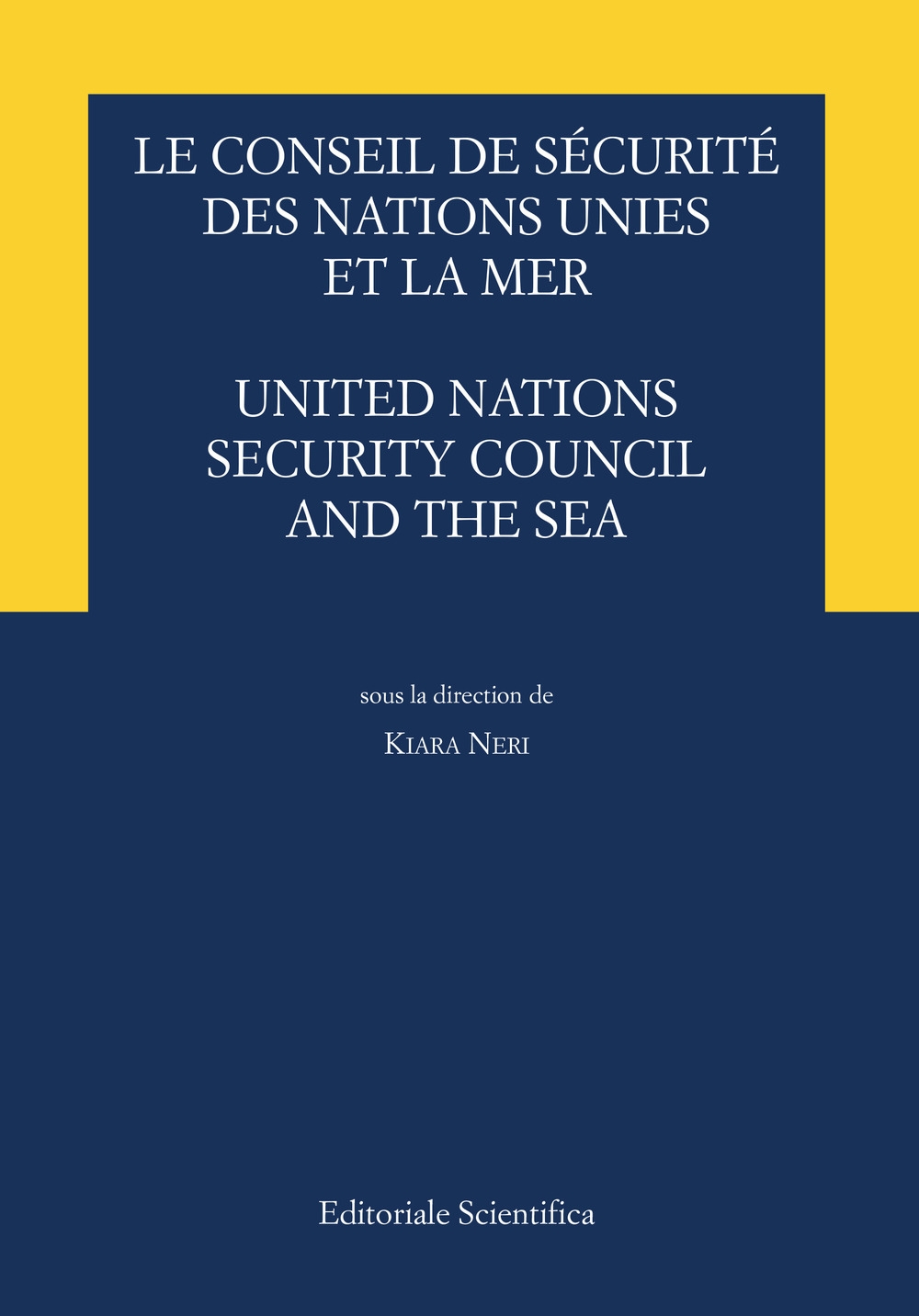 Le Conseil de sécurité des Nations Unies et la mer Le Conseil de sécurité des Nations Unies et la mer