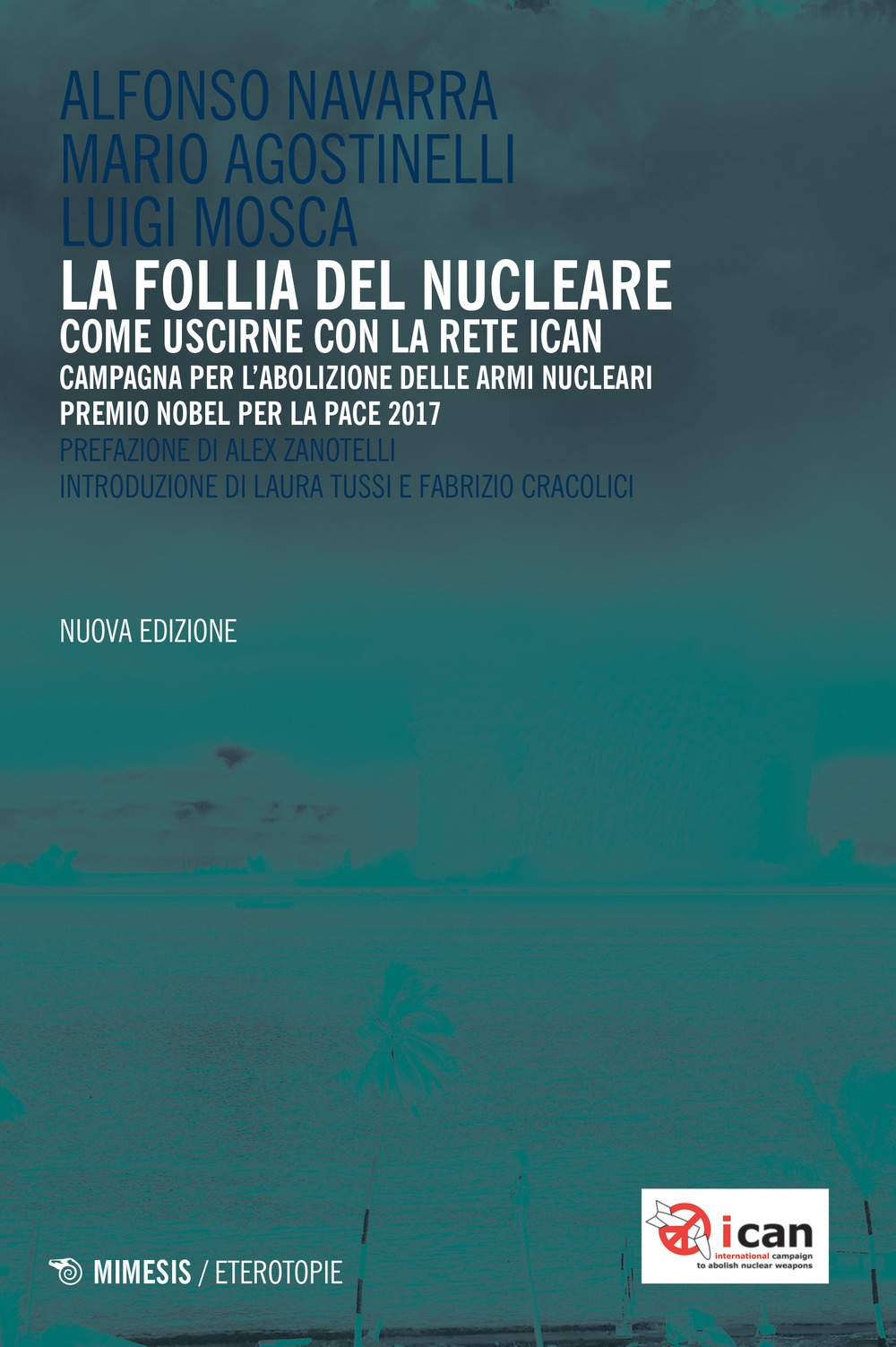 La follia del nucleare. Come uscirne? La follia del nucleare. Come uscirne?