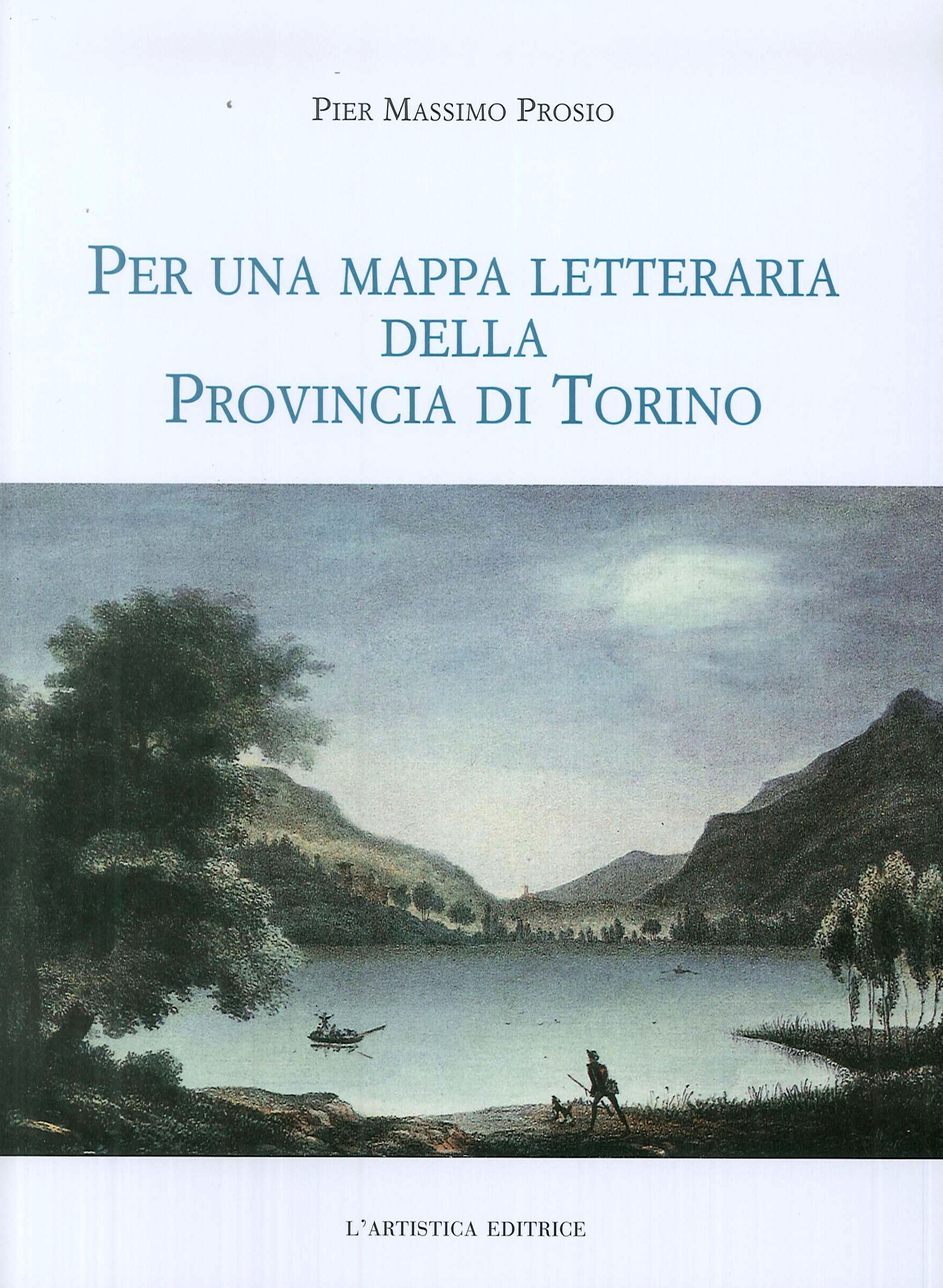 Per una mappa letteraria della provincia di Torino Per una mappa letteraria della provincia di Torino