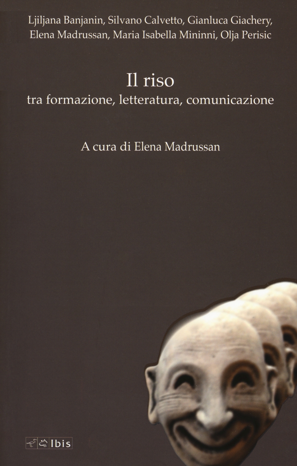 Il riso tra formazione letteratura comunicazione. Funzione, modelli, stili Il riso tra formazione letteratura comunicazione. Funzione, modelli, stili