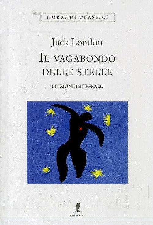Il vagabondo delle stelle. Ediz. integrale Il vagabondo delle stelle. Ediz. integrale