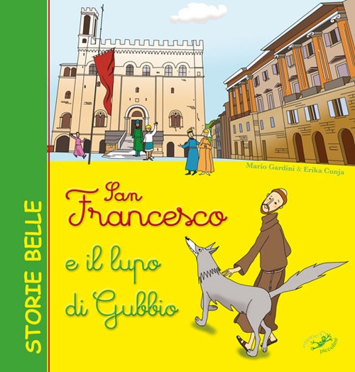San Francesco e il lupo di Gubbio San Francesco e il lupo di Gubbio