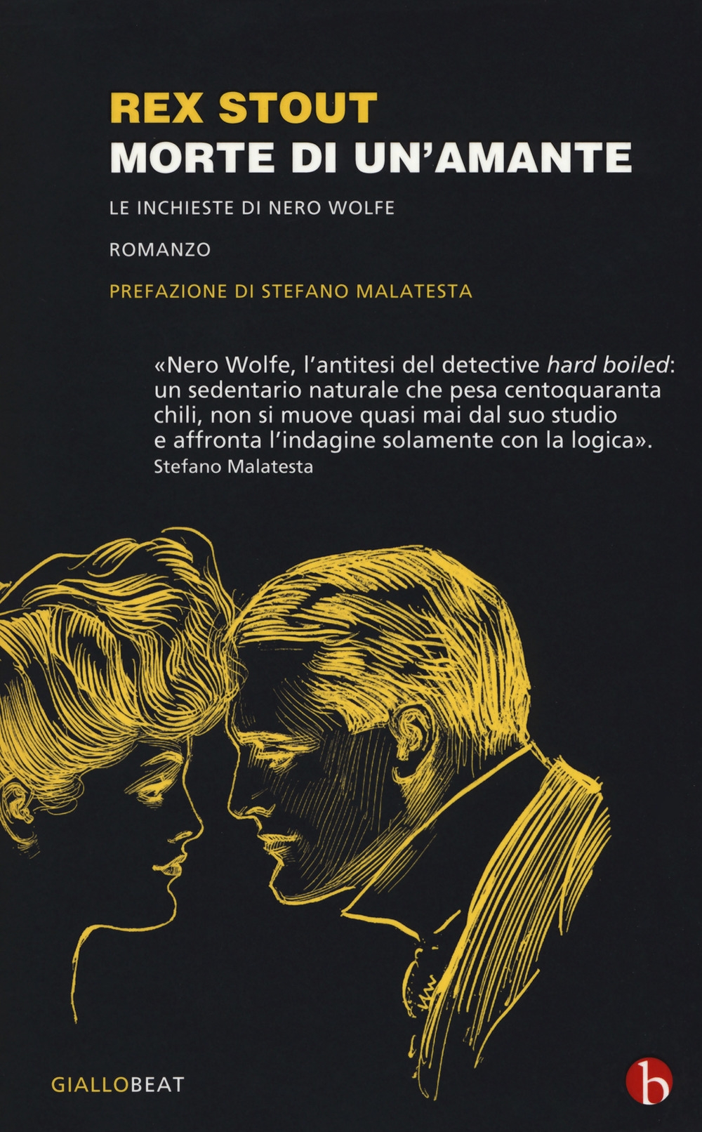 Morte di un'amante. Le inchieste di Nero Wolfe Morte di un'amante. Le inchieste di Nero Wolfe