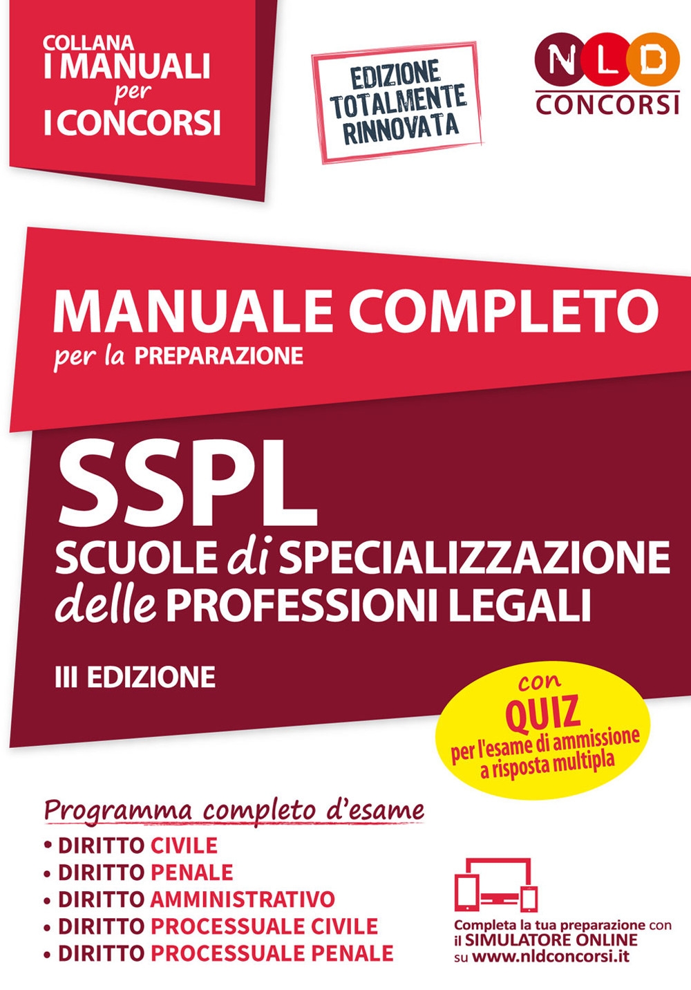 Manuale completo per la preparazione SSPL. Scuole di specializzazione delle professioni legali. Con software di simulazione Manuale completo per la preparazione SSPL. Scuole di specializzazione delle professioni legali. Con software di simulazione