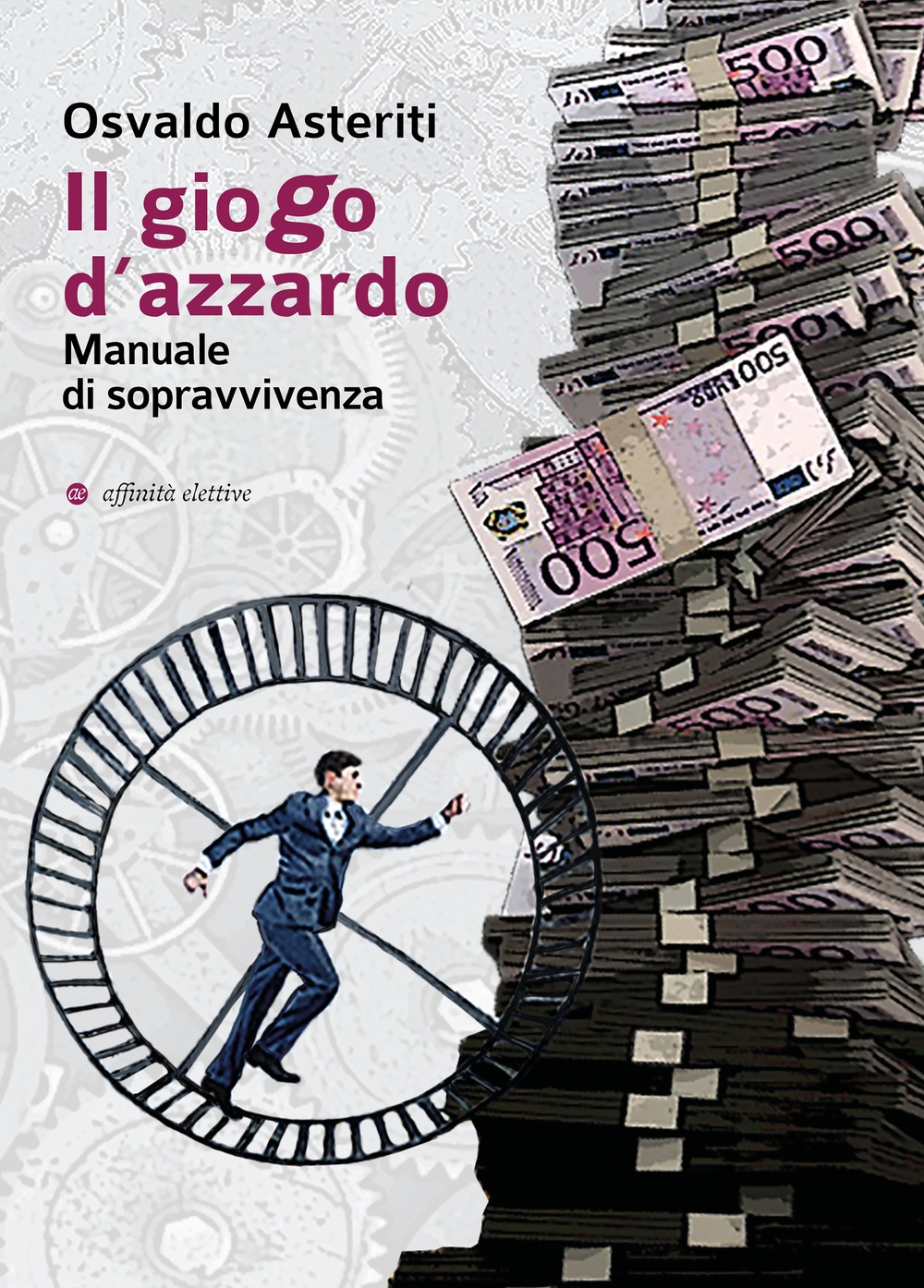 Il giogo d'azzardo. Manuale di sopravvivenza Il giogo d'azzardo. Manuale di sopravvivenza