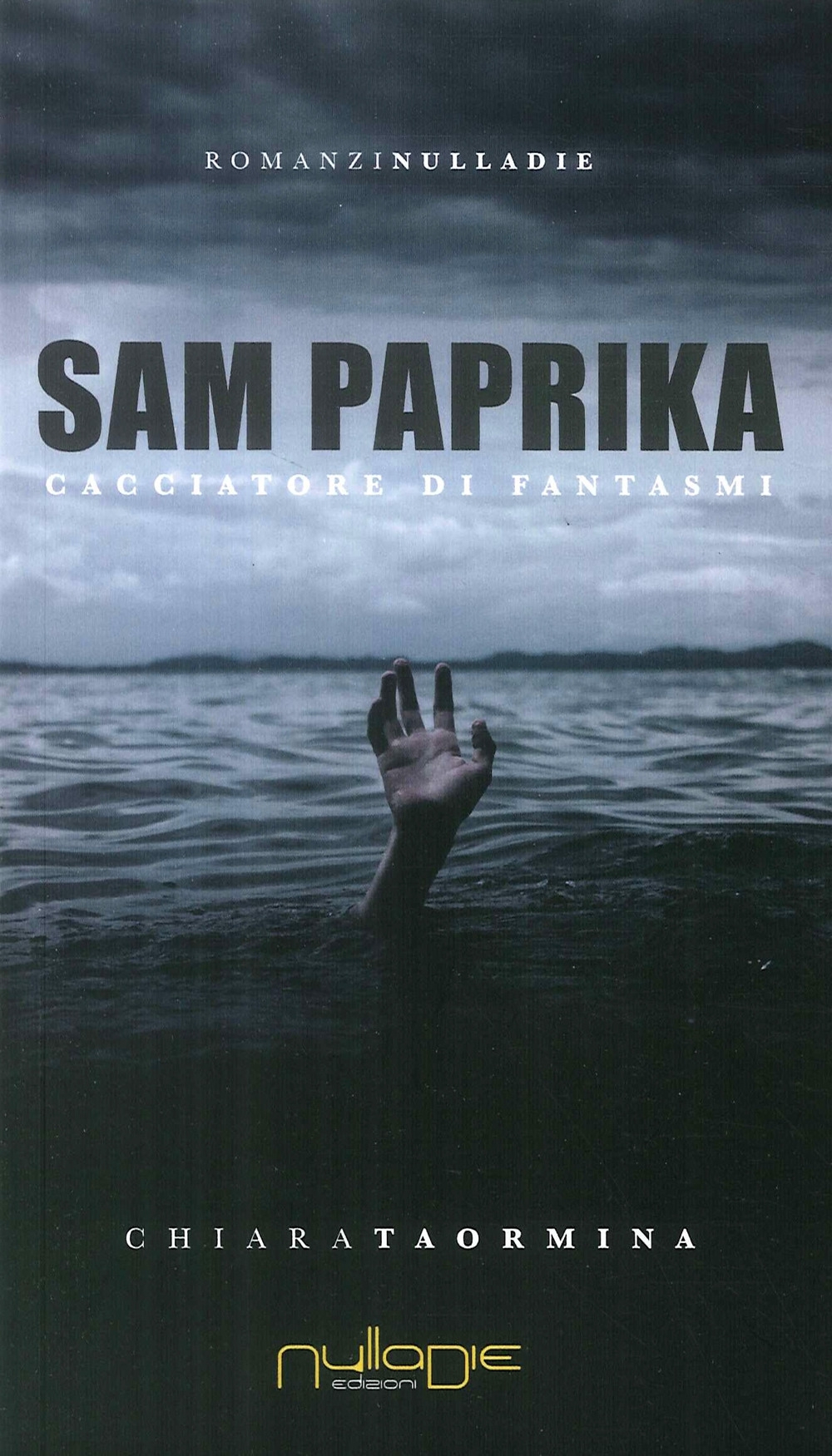 Sam Paprika. Cacciatore di fantasmi Sam Paprika. Cacciatore di fantasmi