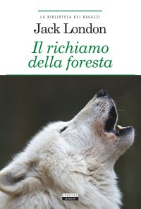 Il richiamo della foresta. Con Segnalibro