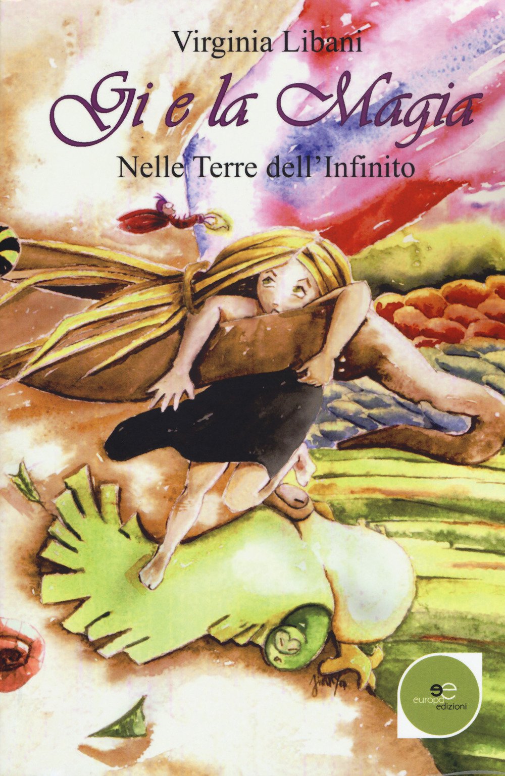 Gi e la magia. Nelle terre dell'infinito Gi e la magia. Nelle terre dell'infinito
