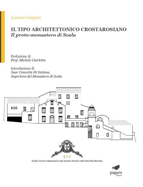 Il tipo architettonico crostarosiano. Il proto-monastero di Scala. Il tipo architettonico crostarosiano. Il proto-monastero di Scala.
