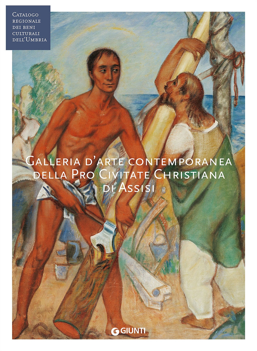 Galleria d'arte contemporanea della Pro Civitate Christiana di Assisi. Ediz. illustrata Galleria d'arte contemporanea della Pro Civitate Christiana di Assisi. Ediz. illustrata
