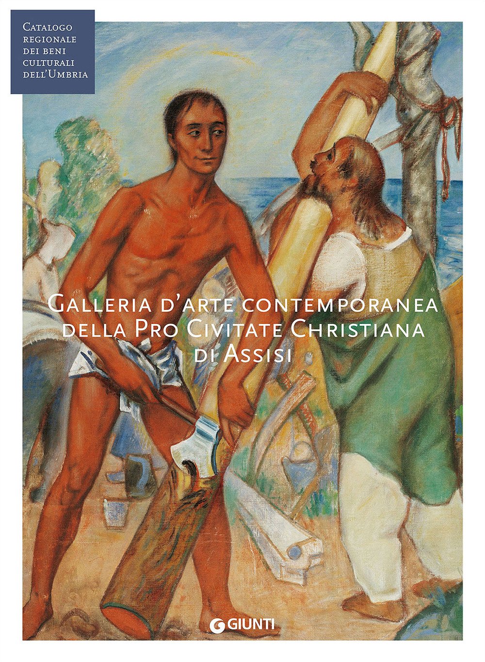 Galleria d'arte contemporanea della Pro Civitate Christiana di Assisi. Ediz. illustrata Galleria d'arte contemporanea della Pro Civitate Christiana di Assisi. Ediz. illustrata