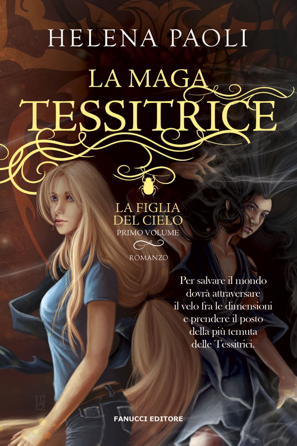 La maga tessitrice. La figlia del cielo. Vol. 1 La maga tessitrice. La figlia del cielo. Vol. 1