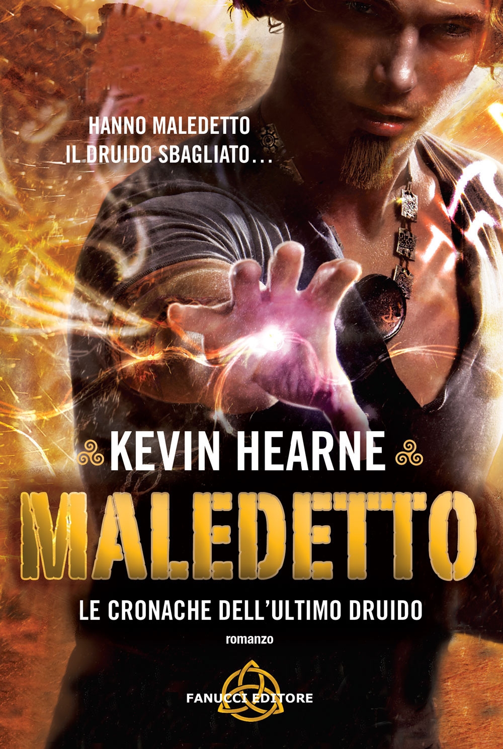 Maledetto. Le cronache dell'ultimo druido Maledetto. Le cronache dell'ultimo druido