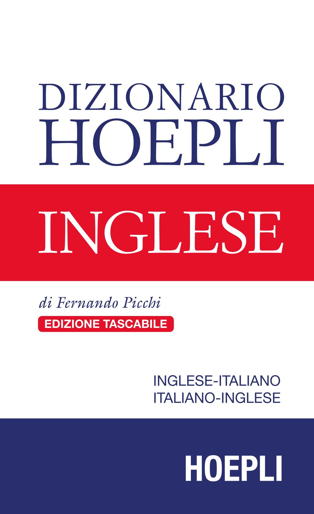 Dizionario Hoepli inglese. Inglese-italiano, italiano-inglese Dizionario Hoepli inglese. Inglese-italiano, italiano-inglese