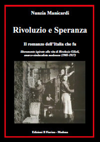 Rivoluzio e Speranza. Il romanzo dell'Italia che fu Rivoluzio e Speranza. Il romanzo dell'Italia che fu