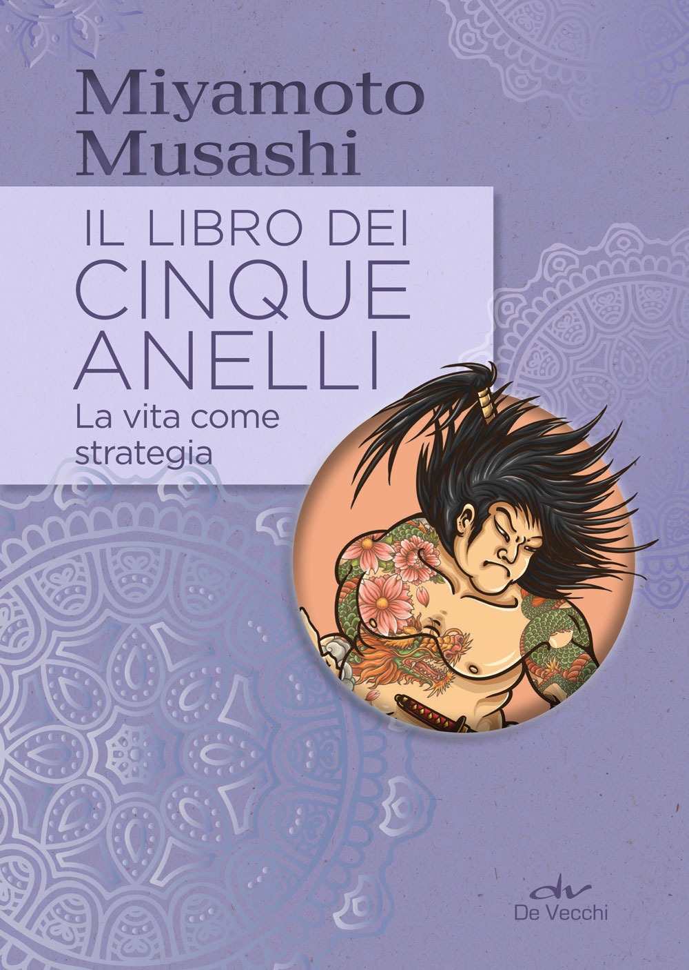 Il libro dei cinque anelli. La vita come strategia Il libro dei cinque anelli. La vita come strategia