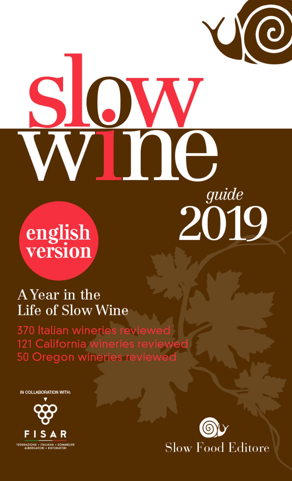 Slow wine 2019. A year in the life of slow wine Slow wine 2019. A year in the life of slow wine