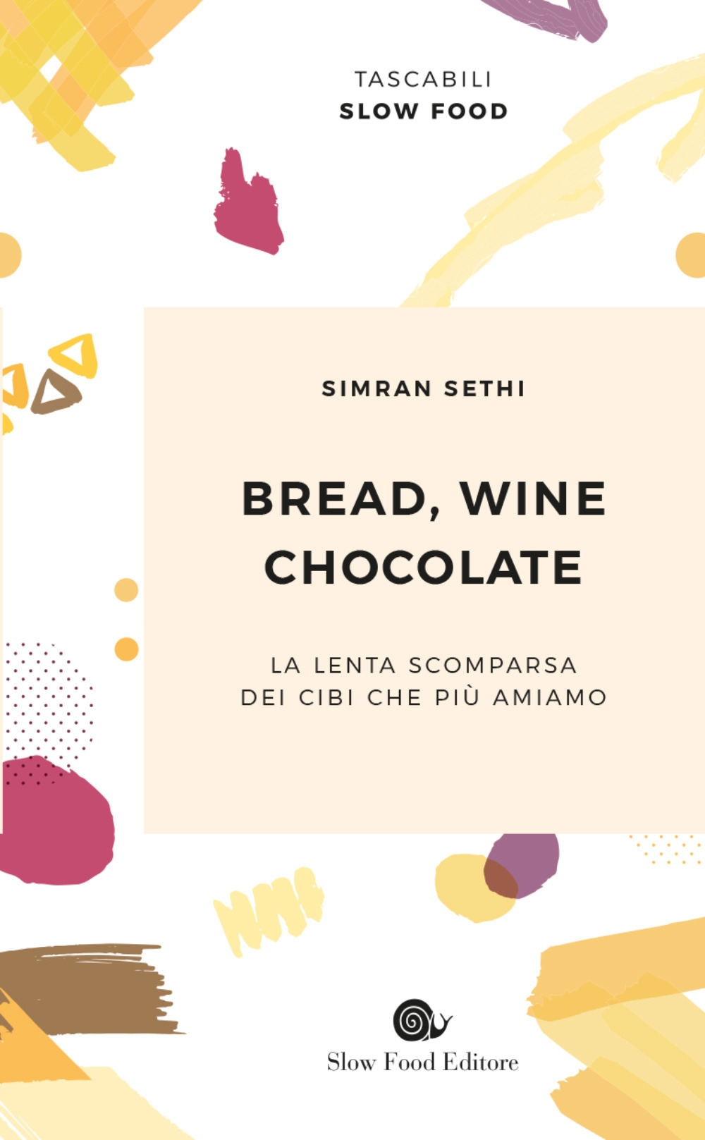 Bread, wine, chocolate. La lenta scomparsa dei cibi che più amiamo Bread, wine, chocolate. La lenta scomparsa dei cibi che più amiamo